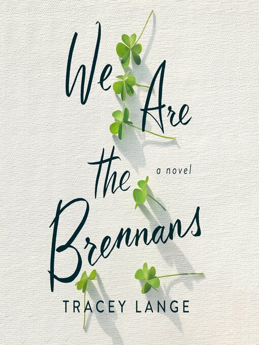 Title details for We Are the Brennans by Tracey Lange - Available